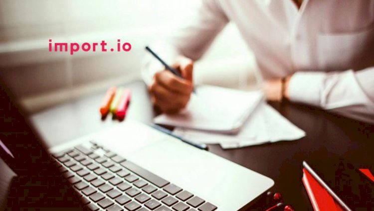 Import.io Raises Series B Funding to Expand Industry-Leading Web Data Integration Platform