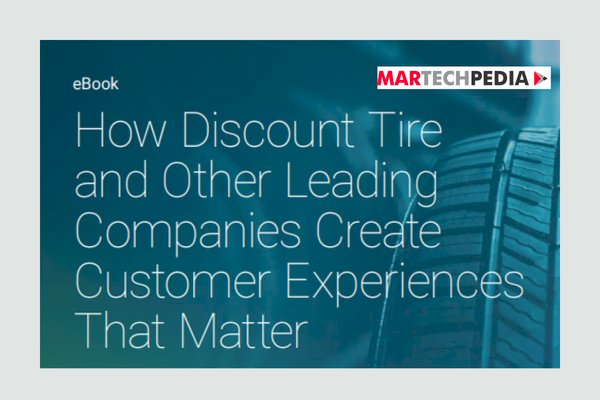 How Discount Tire and Other Leading Companies Create Customer Experiences That Matter