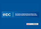 IDC Key Factors to Optimize Revenue Return from Investing in Customer Experience Improvement