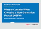 What to Consider When Choosing a Next-Generation Firewall (NGFW)