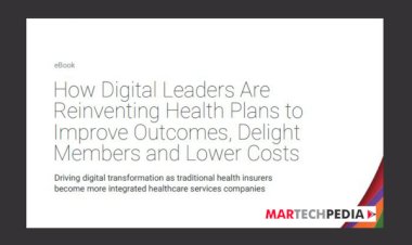 How Digital Leaders Are Reinventing Health Plans to Improve Outcomes, Delight Members and Lower Costs