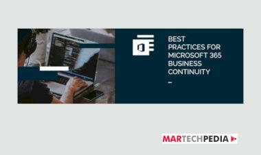 BEST PRACTICES FOR MICROSOFT 365 BUSINESS CONTINUITY