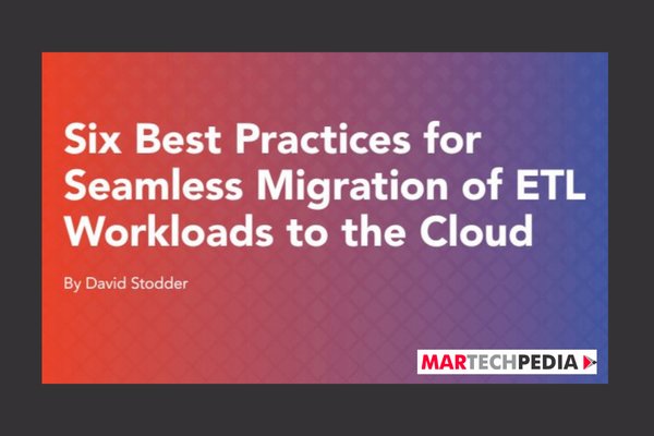 Six Best Practices for Seamless Migration of ETL Workloads to the Cloud