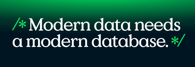 Modern data needs a modern database