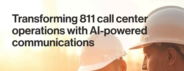 Transforming 811 Call Center Operations with AI-Powered Communications