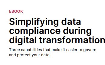 [eBook] Simplifying data compliance during digital transformation